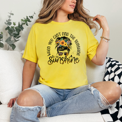 When You Can't Find The Sunshine Graphic Tee