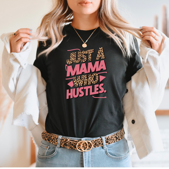 Mama Who Hustles Graphic Tee