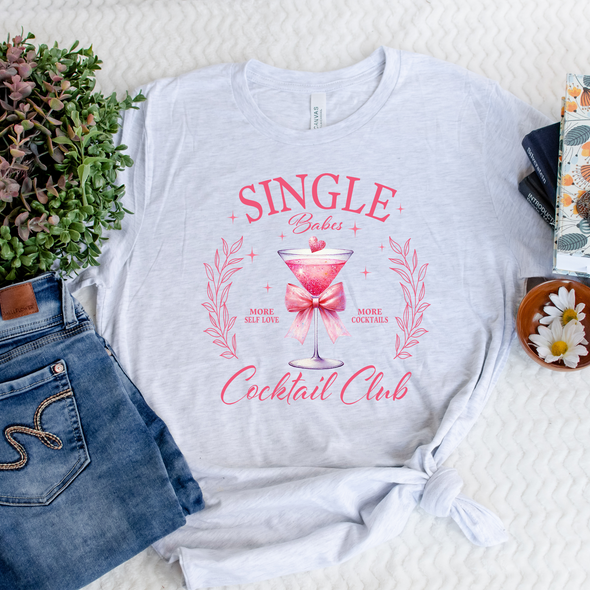 Single Babes Cocktail Club Graphic Tee and Sweatshirt