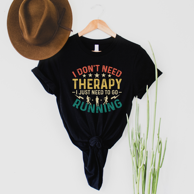 I Don't Need Therapy Graphic Tee