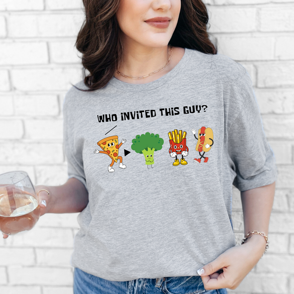 Who Invited This Guy? Graphic Tee