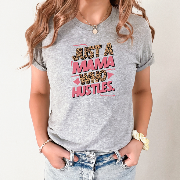 Mama Who Hustles Graphic Tee