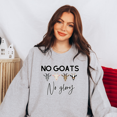 No Goats No Glory Sweatshirt