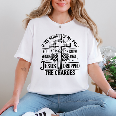 Jesus Dropped The Charges Graphic Tee