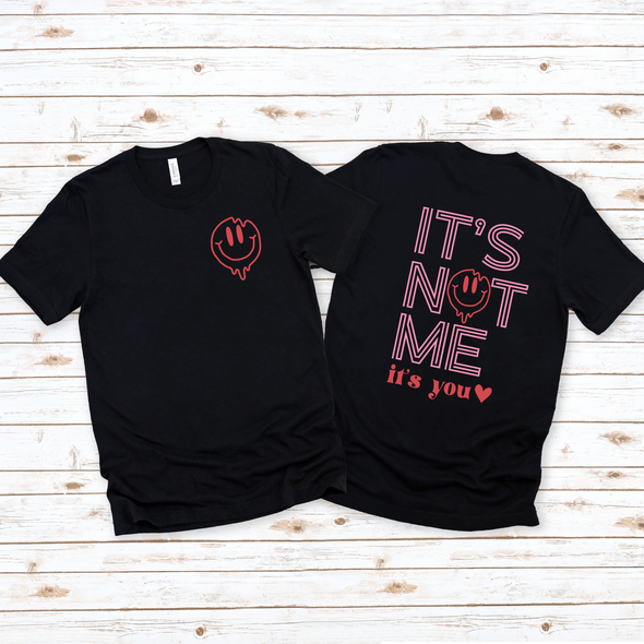 Vday It's Not Me Graphic Tee and Sweatshirt