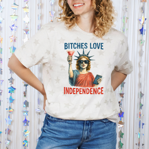 Bitches Love Independence Graphic Tee