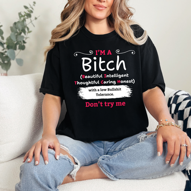 I'm A Bitch Graphic Tee