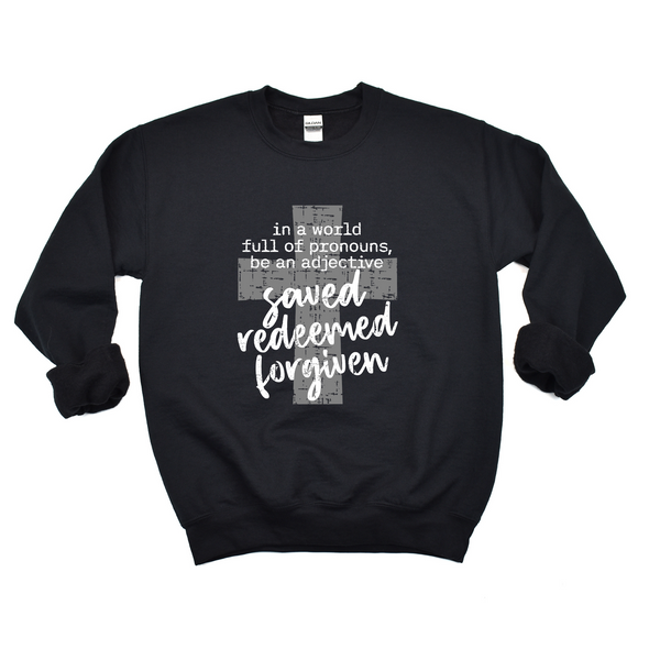 Saved Redeemed Forgiven Graphic Tee and Sweatshirt