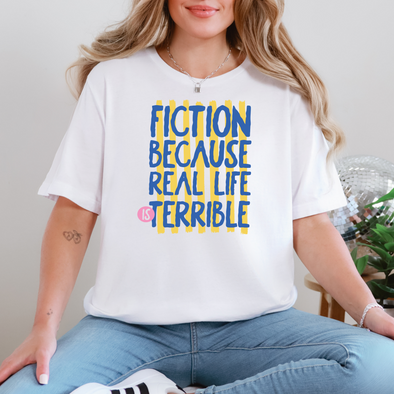 Fiction Because Real Life Graphic Tee