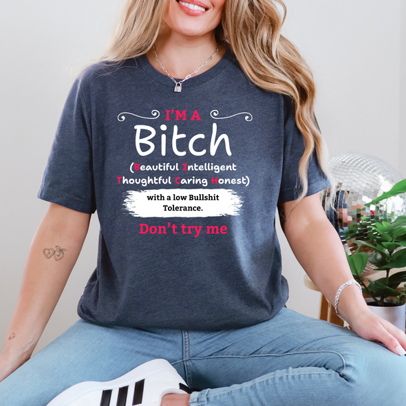 I'm A Bitch Graphic Tee