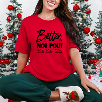 Better Not Pout Graphic Tee