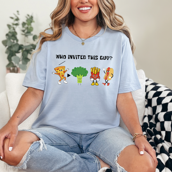 Who Invited This Guy? Graphic Tee