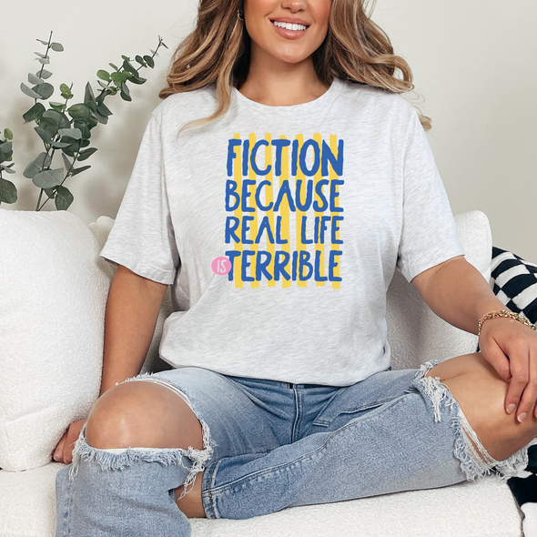 Fiction Because Real Life Graphic Tee