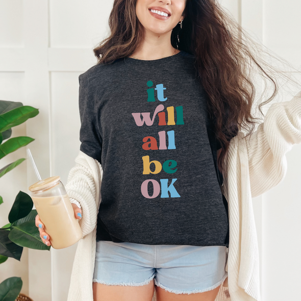 It Will All Be Ok Graphic Tee