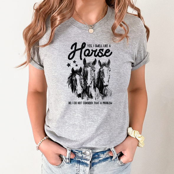 I Smell Like A Horse Graphic Tee