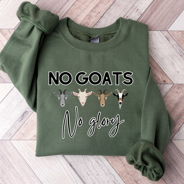 No Goats No Glory Sweatshirt