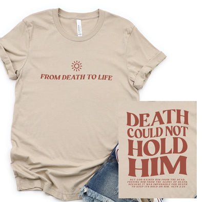 From Death To Life Graphic Tee and Sweatshirt