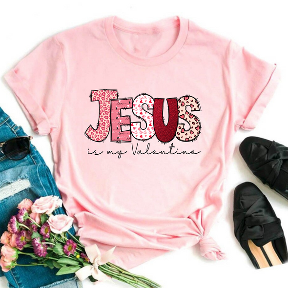 Jesus Is My Valentine Graphic Tee and Sweatshirt