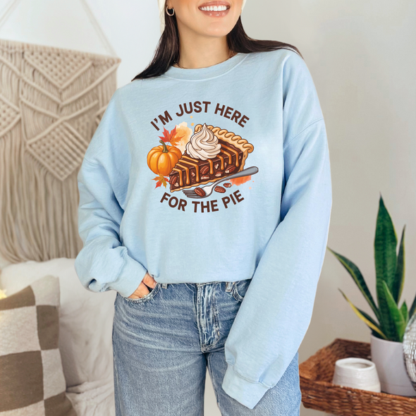 Just Here For The Pie Sweatshirt