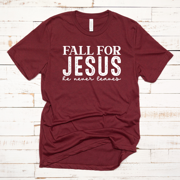 Fall For Jesus He Never Leaves Graphic Tee