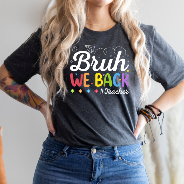 Bruh We Back Graphic Tee