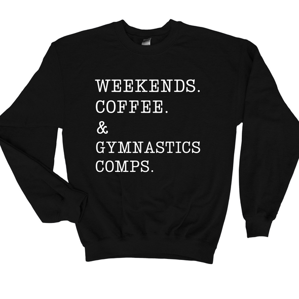 Coffee & Gymnastics Comps Graphic Tee and Sweatshirt