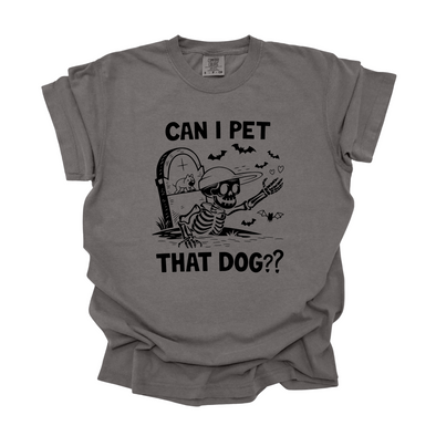 Can I Pet That Dog Graphic Tee