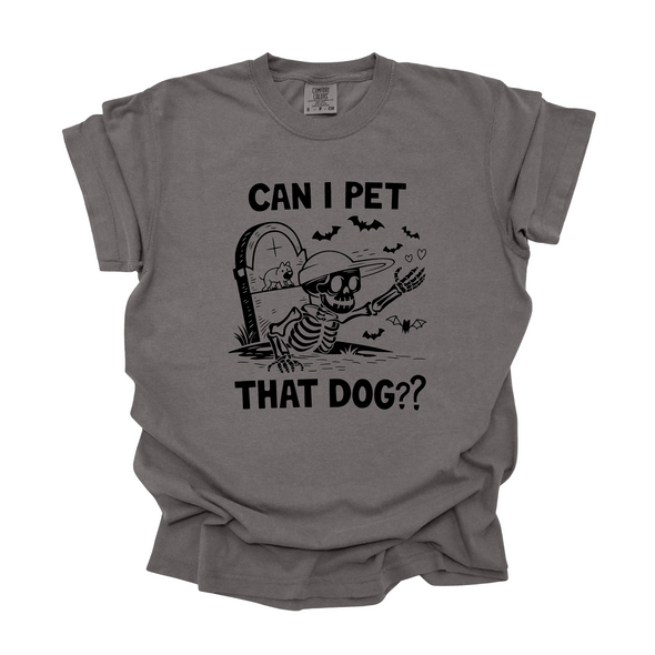 Can I Pet That Dog Graphic Tee