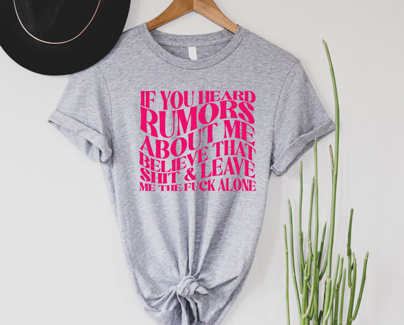 If You Heard Rumors Graphic Tee