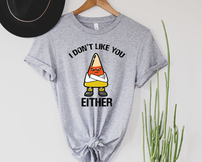 Candy Corn I Don't Like You Either Graphic Tee