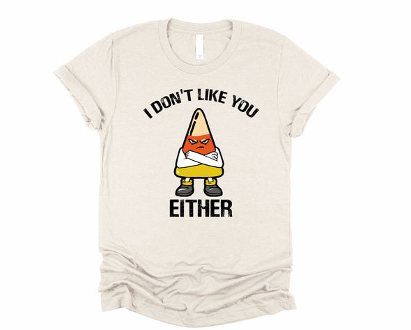 Candy Corn I Don't Like You Either Graphic Tee