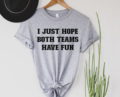 Have Fun Graphic Tee and Sweatshirt