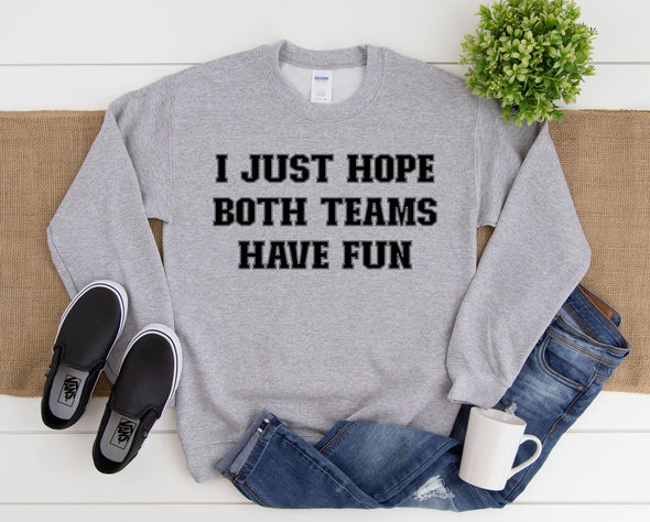 Have Fun Graphic Tee and Sweatshirt