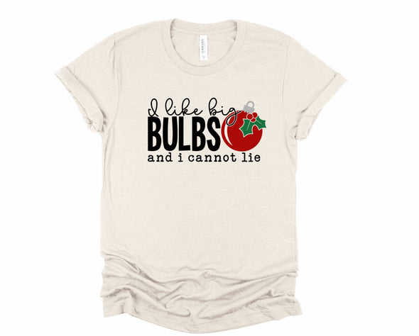 I Like Big Bulbs Graphic Tee