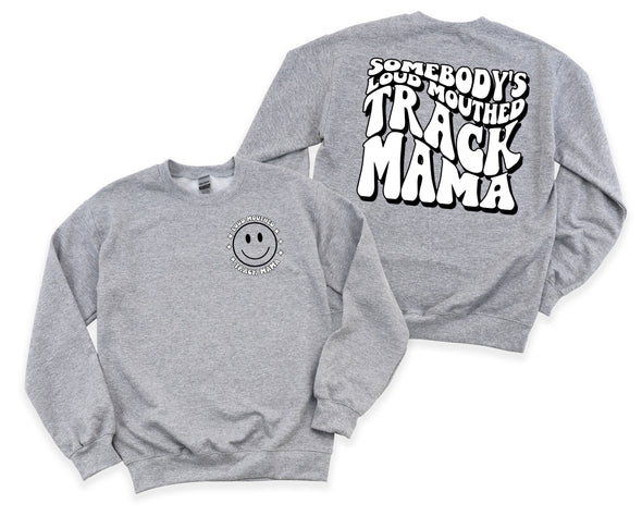 Loud Mouthed Track Mama Graphic Tee and Sweatshirt