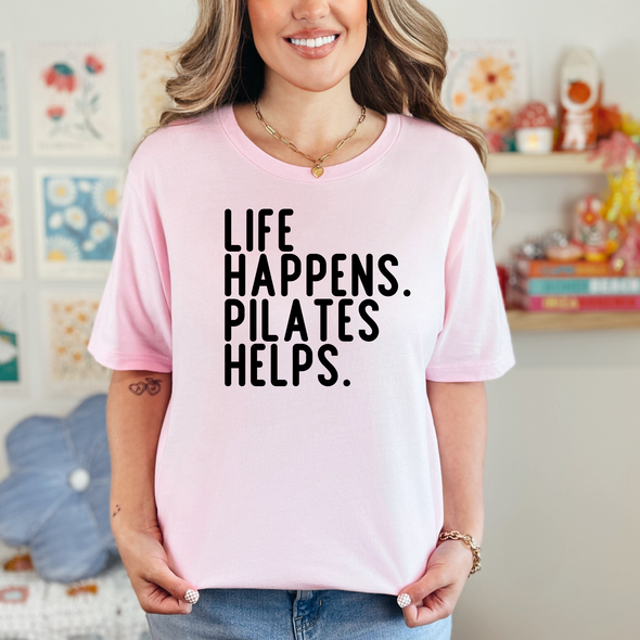 Life Happens Pilates Helps Graphic Tee