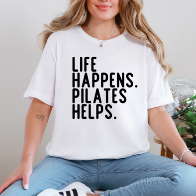 Life Happens Pilates Helps Graphic Tee