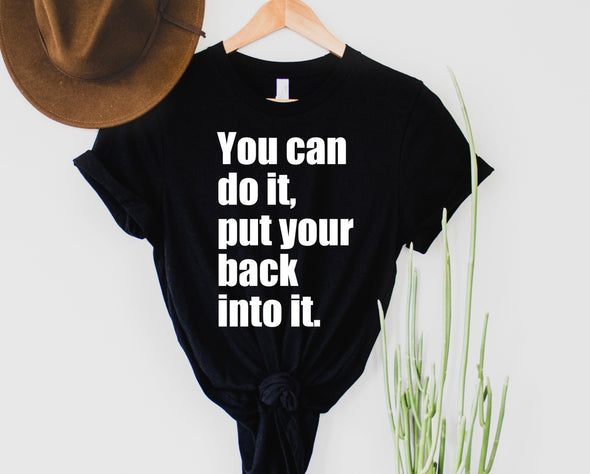 Put Your Back Into It Graphic Tee