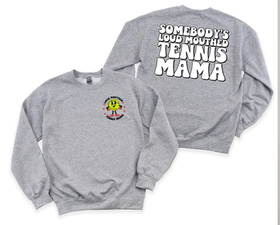 Loud Mouthed Tennis Mama Graphic Tee and Sweatshirt