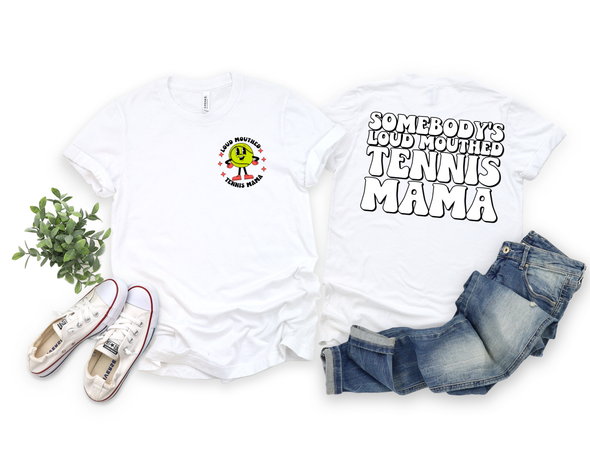 Loud Mouthed Tennis Mama Graphic Tee and Sweatshirt