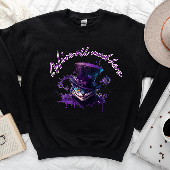 We're All Mad Here Graphic Tee and Sweatshirt