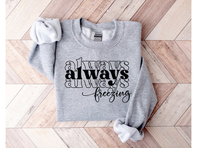 Always Freezing Graphic Sweatshirt