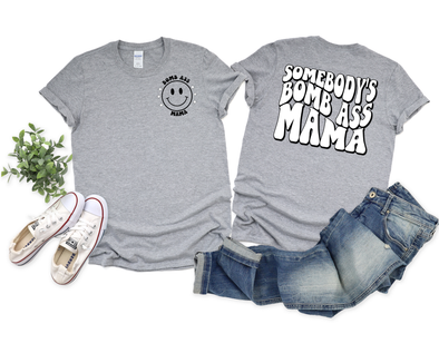 Bomb Ass Mama Graphic Tee and Sweatshirt