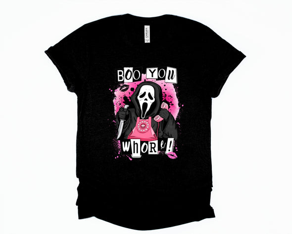 Boo You Whore Graphic Tee and Sweatshirt