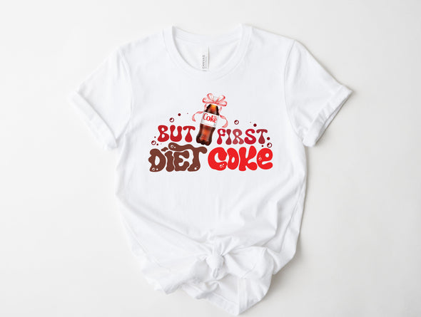 But First Diet Coke Graphic Tee