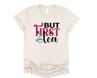 But First Tea Graphic Tee