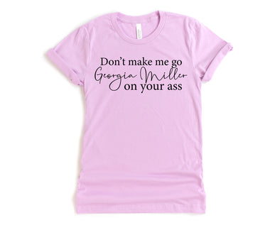 Don't Make Me Graphic Tee