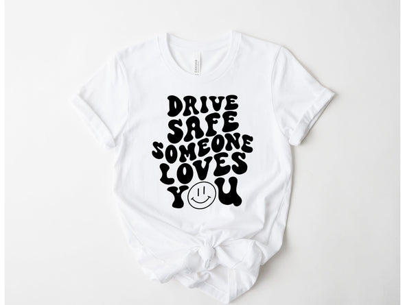 Drive Safe Graphic Tee and Sweatshirt