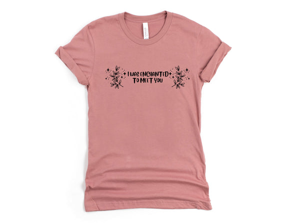 Enchanted To Meet You Graphic Tee