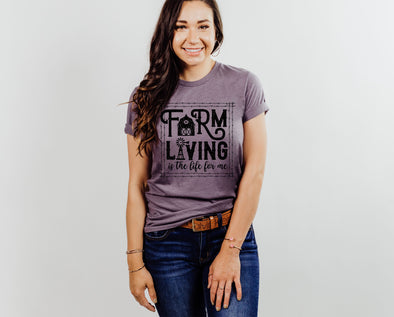 Farm Living Is The Life For Me Graphic Tee